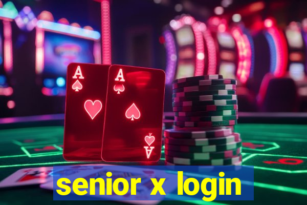 senior x login